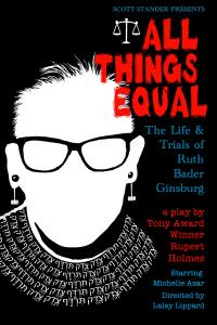 ALL THINGS EQUAL: THE LIFE AND TRIALS OF RUTH BADER GINSBURG 2027 NATIONAL TOUR ANNOUNCED