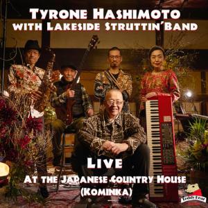 Tyrone Hashimoto and Lakeside Struttin’ Band Play Sometime Jazz Club October 2nd