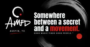 AMPD Music Launches in Austin to Build a New Community Around Original Music