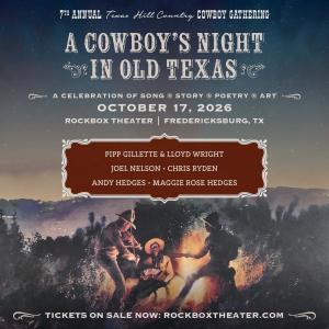 The 7th Annual Texas Hill Country Cowboy Gathering Rides Back into Fredericksburg
