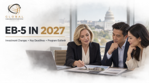 Global Immigration Partners Forecasts Major EB-5 Changes and Legislative Uncertainty in 2027