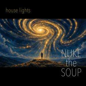 HIP Video Promo Presents: Nuke The Soup premieres new music video “House Lights” on EssentiallyPop