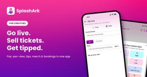 SplashArk puts ticketed live shows, tips and merch in one free app for creators