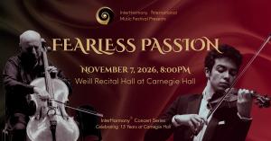 InterHarmony marks 15 years at Carnegie Hall with ‘Fearless Passion’ concert