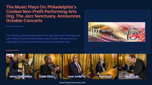 The Music Plays On-Philadelphia’s Coolest Non-Profit Performing Arts Org, The Jazz Sanctuary, Announces October Concerts