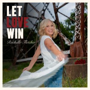 Rachelle Fletcher’s ‘Let Love Win’ turns crisis into a call for compassion