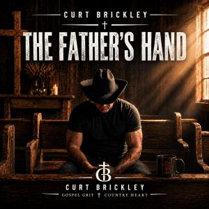Curt Brickley’s new album ‘The Father’s Hand’ turns personal loss into a ministry of song