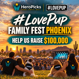 HeroPicks and #LovePup Foundation Kick Off $100K Drive Before Phoenix Fest