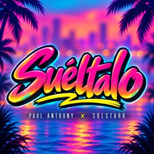 Paul Anthony and Solstarr turn up the heat with fiery ‘Suéltalo’ video