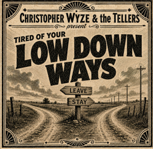 Christopher Wyze & The Tellers revive Leroy Carr’s blues with a raw new breakup anthem