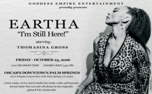Goddess Empire Entertainment presents Eartha… I’m Still Here! show